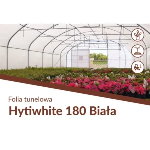 Folia tunelowa Hytiwhite 180 Biała